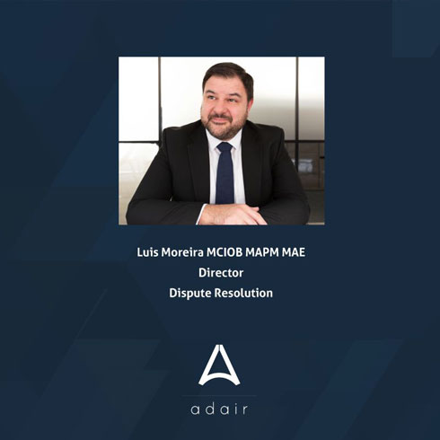 Adair is pleased to announce the appointment of new Director Luis Moreira MCIOB MAPM MAE. - Adair